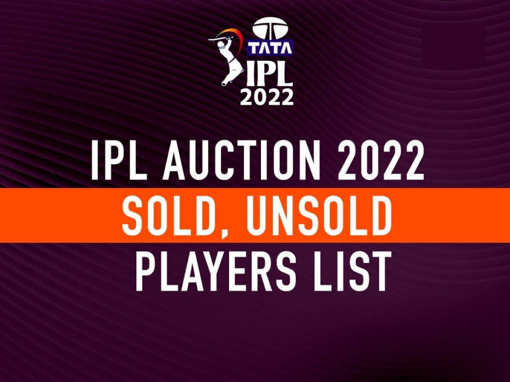 IPL Mega Auction Sold And Unsold Players List 2022 Excelebiz