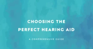 How to Choose the Right Hearing Aid in the Market