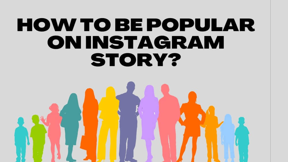 how-to-be-popular-on-instagram-story