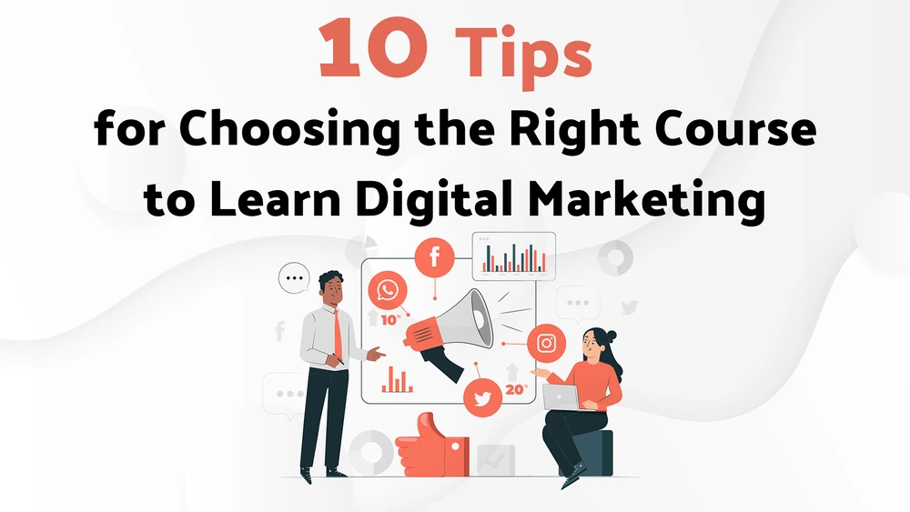 Key Factors to Consider When Choosing an Online Digital Marketing Course