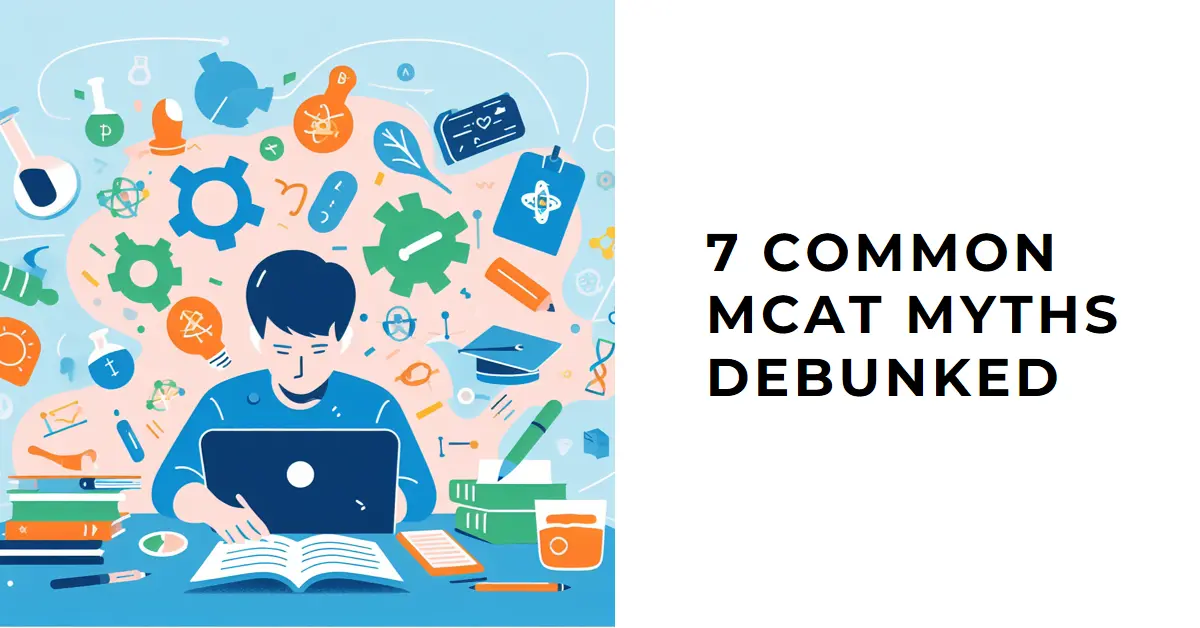 Common MCAT Myths Debunked