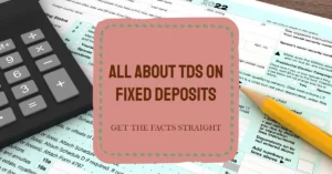 TDS on Fixed Deposits
