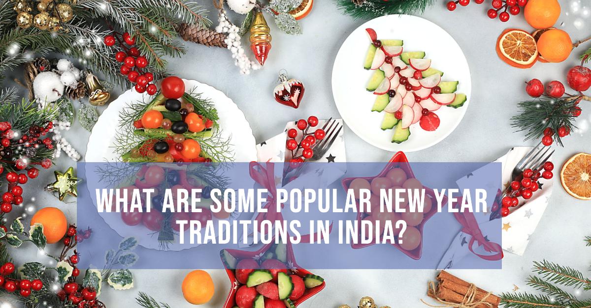 Popular New Year Traditions in India