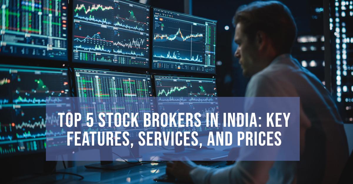 Top 5 Stock Brokers in India